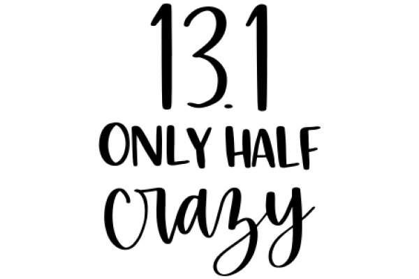 13. Only Half Crazy