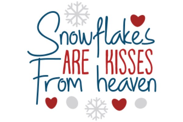 Snowflakes, Kisses, and Heaven: A Quote to Warm the Winter Heart