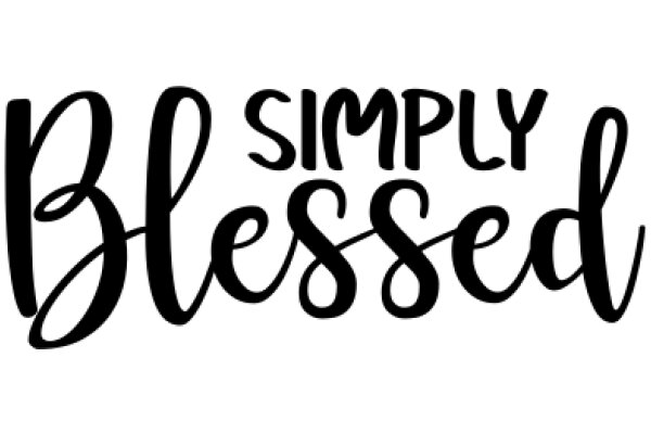 Simply Blessed: A Graphic Design of a Positive Affirmation