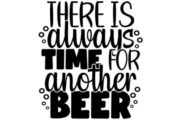 Inspirational Quote: The Power of Time and Beer