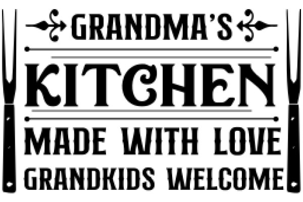 Grandma's Kitchen: Made with Love, Grandkids Welcome