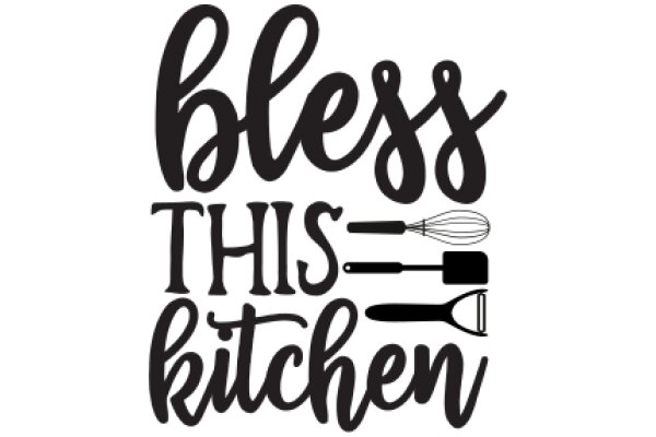 Bless This Kitchen: A Graphic Design for a Kitchen Blessing