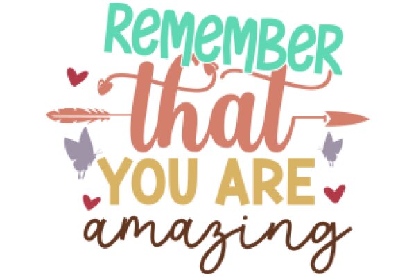 Remember That You Are Amazing: A Heartfelt Affirmation