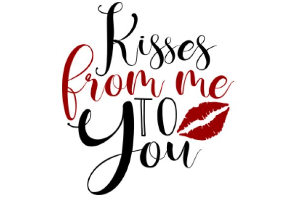 Kisses from Me to You: A Graphic Design