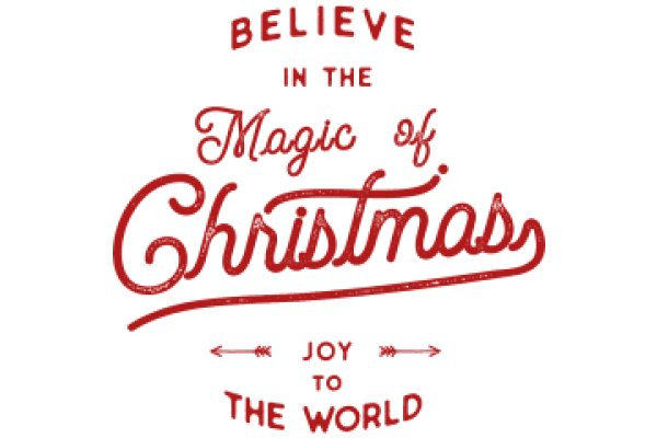 Believe in the Magic of Christmas: Joy to the World