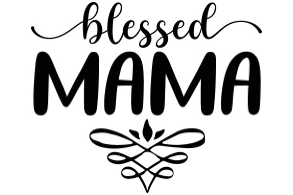 Blessed Mama: A Symbol of Motherhood and Blessings