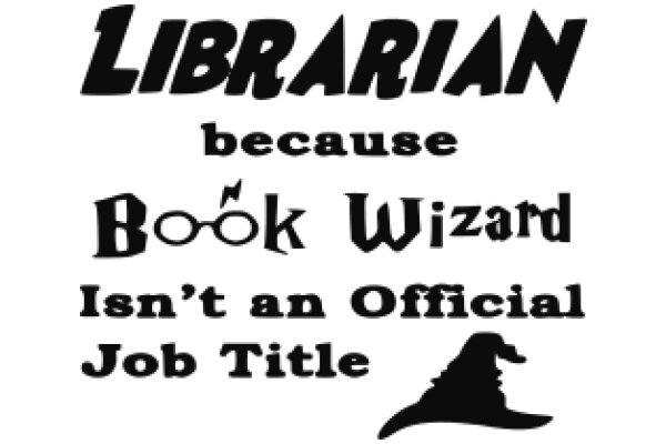 Librarian: Because Book Wizard Isn't an Official Job Title