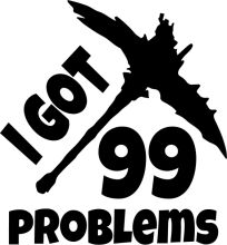 99 Problems: A Silhouette of a Pickaxe