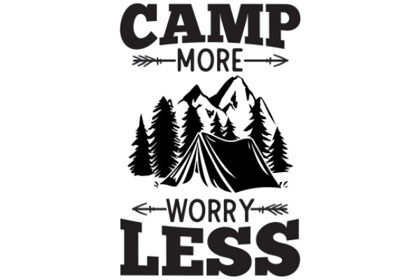 Camp More, Worry Less: A Guide to Outdoor Adventures and Stress Relief