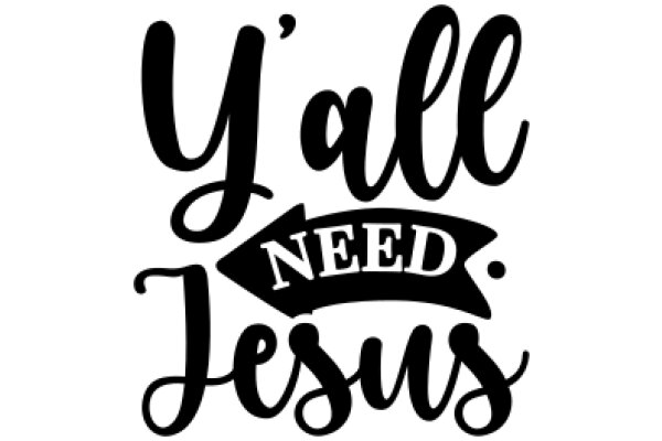 'Y'all Need Jesus: A Graphic Design