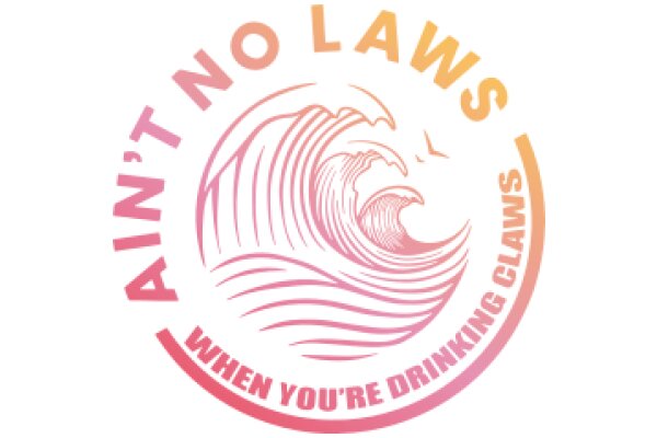 Ain't No Laws: When You're Drinking Clams