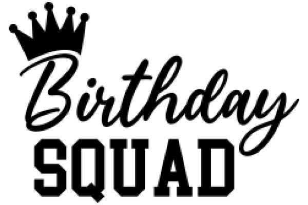 Birthday Squad: A Celebration of Friendship and Fun