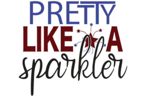 Pretty Like a Sparkler: A Celebratory Affirmation