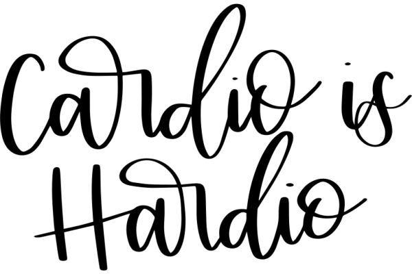 Handwritten Quote: Cardio is Hardio