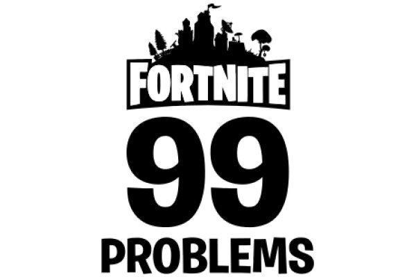 Fortnite 99 Problems: A Playful Take on the Iconic Game's Popularity