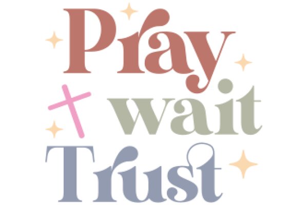 Pray, Wait, Trust: A Visual Affirmation for Patience and Faith