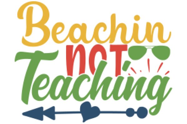 Beachin' Not Teachin': A Graphic Design for a T-Shirt