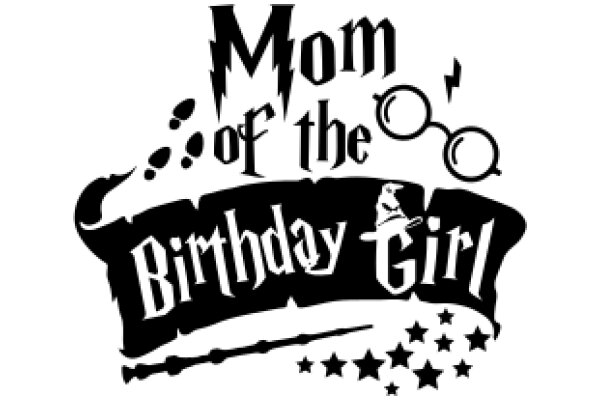 Mom of the Birthday Girl: A Celebration of Magic and Memories