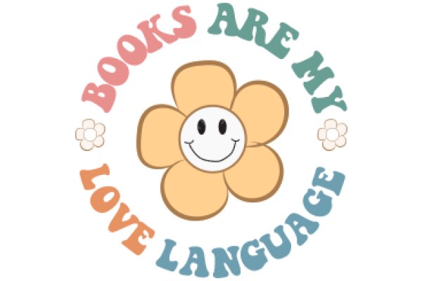 Books Are My Love Language: A Playful Celebration of Literacy