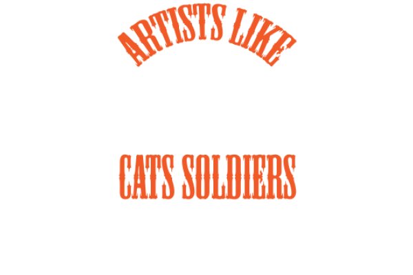 Artists Like Cats Soldiers