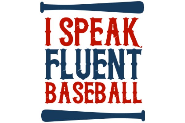 I Speak Fluent Baseball: A Graphic Celebrating the Language of America's Pastime