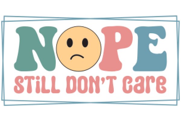 Nope, Still Don't Care: A Graphic Novel