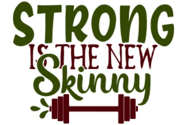 Strength and Skinny: A Journey to a Healthier You