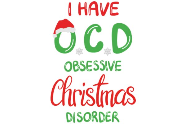 I Have OCD: A Journey Through the Obsessive Christmas Disorder