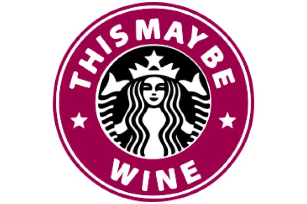 Starbucks Logo with the Phrase 'This May Be Wine'