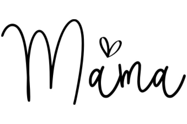 Hand-Drawn Sign with the Word 'Mama' and a Heart Symbol