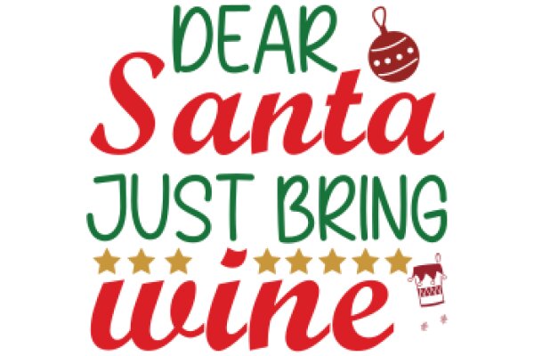 Holiday Greeting: Dear Santa, Just Bring Wine