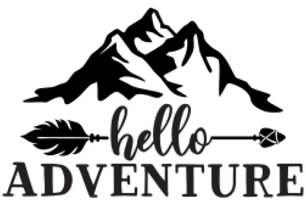 Hello Adventure: A Symbol of Exploration and the Great Outdoors