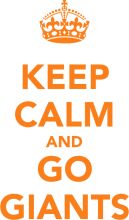 Keep Calm and Go Giants: A Motivational Poster