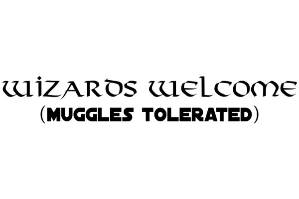 Welcome to the Wizarding World: Muggles Tolerated