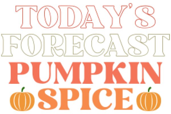 Today's Forecast: Pumpkin Spice