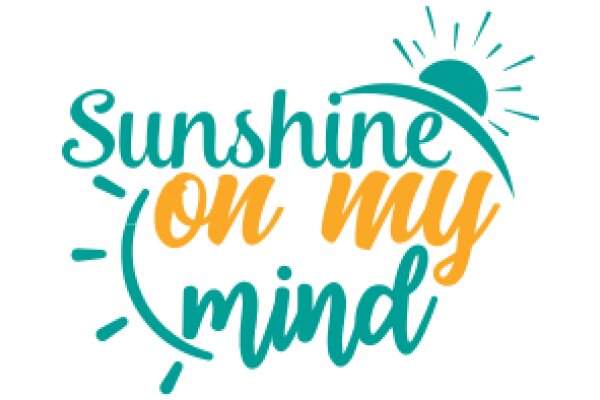 Sunshine on My Mind: A Graphic Design of a Positive Affirmation