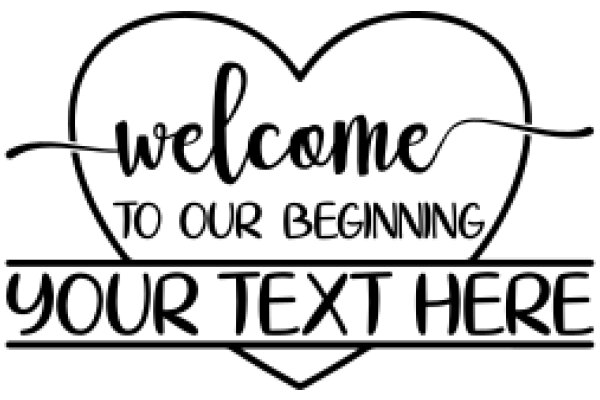 Welcome to Our Beginning: Your Text Here