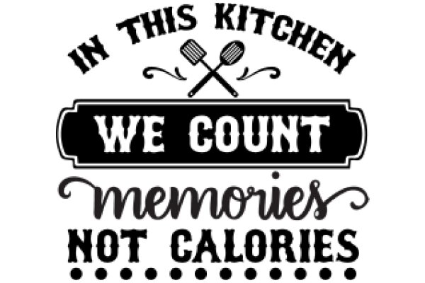 In This Kitchen, We Count Memories, Not Calories