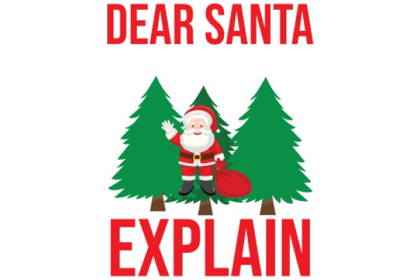 A Festive Christmas Greeting: Dear Santa, Explain!