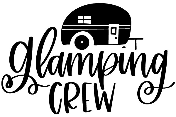 Glamping Crew: A Journey of Adventure and Style