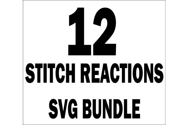 12 Stitch Reactions SVG Bundle