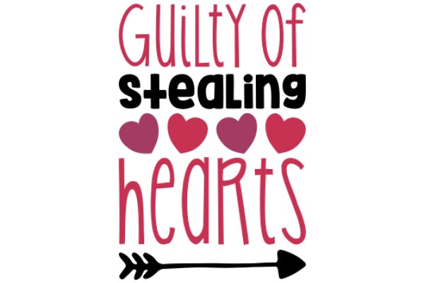 Guilty of Stealing Hearts: A Playful Take on Love and Relationships