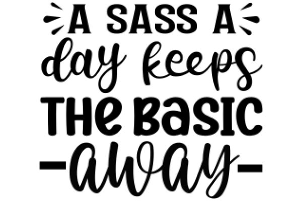 A SASSY BASIC AWAY