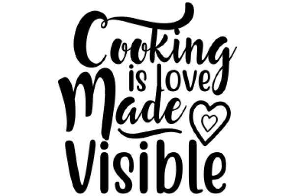 Cooking is Love, Made Visible