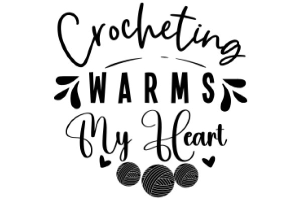 Handcrafted Warmth: Crochet Words of Love