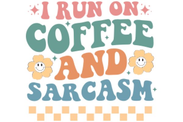 Coffee and Sarcasm: A Journey of Wit and Caffeine