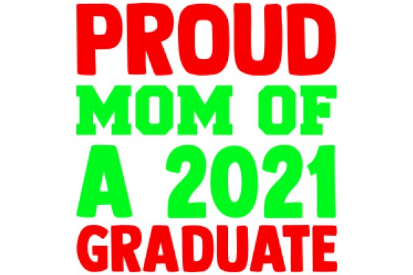 Celebrating 2021 Graduations: A Moment of Pride and Achievement to Remember