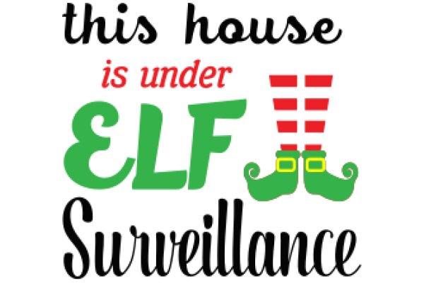 A Festive Message: This House is Under Elf Surveillance