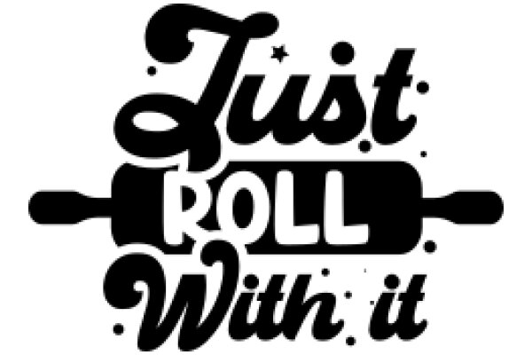 Just Roll With It: A Playful Take on Life's Unpredictability