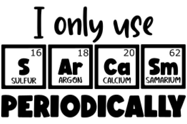 Periodic Table Humor: Only Use Sulfur, Aragon, Calcium, and Samarium